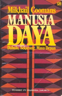 Image of Manusia Daya: Dahulu, Sekarang Masa depan