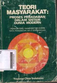 Image of Teori Masyarakat: Proses Peradaban Dalam Sistem Dunia Modern