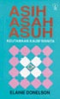 Image of Asih Asah Asuh: Keutamaan Kaum Wanita