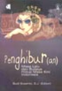 Image of Penghibur(an) Masa Lalu dan Budaya Hidup Masa Kini Indonesia