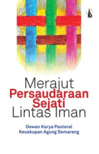 Image of Merajut Persaudaraan Sejati Lintas Iman