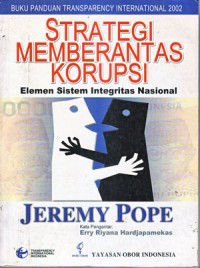 Image of Strategi Memberantas Korupsi: Elemen Sistem Integritas Nasional
