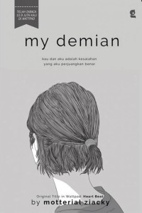 Image of My Demian: Kau dan Aku adalah Kesalahan yang Aku Perjuangkan Adalah Benar