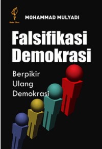 Image of Falsifikasi Demokrasi: Berpikir Ulang Demokrasi