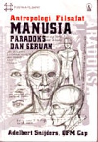Image of Antropologi Filsafat Manusia Paradoks dan Seruan