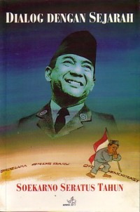 Image of Dialog Dengan Sejarah: Soekarno Seratus Tahun