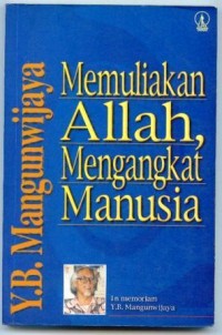 Image of Memuliakan Allah, Mengangkat Manusia: In Memoriam Y. B. Mangunwijaya