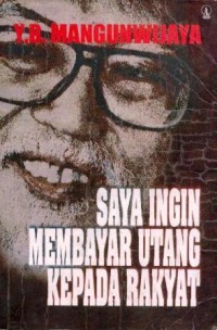 Image of Saya Ingin Membayar Utang Kepada Rakyat