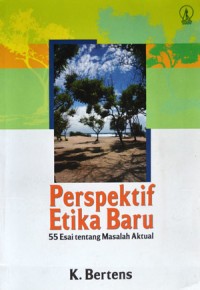 Image of Perspektif Etika Baru : 55 Esai tentang Masalah Aktual