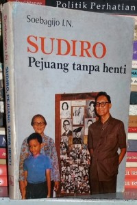 Image of Sudiro: Pejuang Tanpa Henti