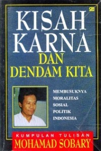 Image of Kisah Karna Dan Dendam Kita : Membusuknya Moralitas Sosial Politik Indonesia
