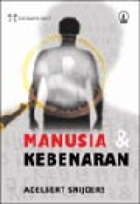 Image of Manusia dan Kebenaran: Sebuah Filsafat Pengetahuan.