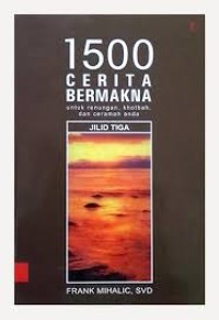 Image of 1500 Cerita Bermakna: Untuk Renungan, Khotbah dan Ceramah Anda Jilid 3