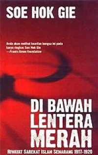 Image of Di Balik Lentera Merah: Riwayat Sarekat Islam Semarang 1917-1920