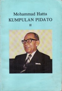 Image of Muhammad Hatta: Kumpulan Pidato II Dari Tahun 1951-1979
