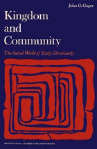 Image of Kingdom and Community: The Social World of Early Christian