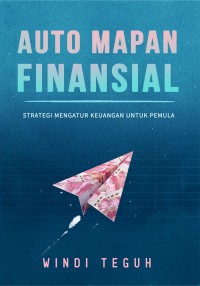 Image of Auto Mapan Finansial: Strategi Mengatur Keuangan Untuk Pemula