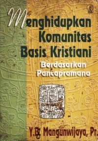 Image of Menghidupkan Komunitas Basis Kristiani Berdasarkan Pancapramana