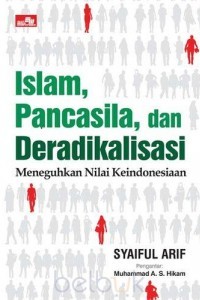Image of Islam, Pancasila dan Deradikalisasi: Meneguhkan Nilai Keindonesiaan