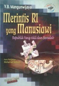 Image of Merintis RI yang Manusiawi: Republik Yang Adil dan Beradab