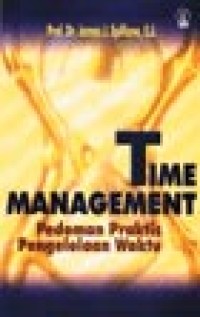 Image of Time Management = Pedoman Praktis Pengelolaan Waktu