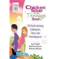 Image of Chicken Soup for the Teenage Soul: 64 Kisah Tentang Kehidupan, Cinta, dan Pem belajaran