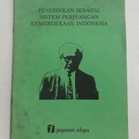 Image of Pendidikan Sebagai Sistem Perjuangan Kemerdekaan Indonesia