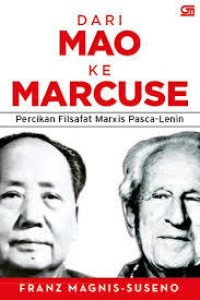 Image of Dari Mao ke Marcuse: Percikan Filsafat Marxis Pasca-Lenin