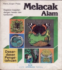 Image of Melacak Alam: Kegiatan-kegiatan Dengan Hewan dan Tumbuhan
