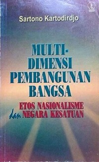 Image of Multidimensi Pembangunan Bangsa: Etos Nasionalisme dan Negara Kesatuan