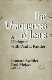 Image of The Uniqueness of Jesus: A Dialogue with Paul F.Knitter