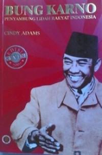 Image of Bung Karno: Penyambung Lidah Rakyat Indonesia