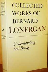 Image of Collected Works of Bernard Lonergan Volume 5: Understanding and Being