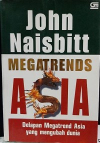 Image of Megatrends Asia: Delapan Megatrend Asia Yang Mengubah Dunia