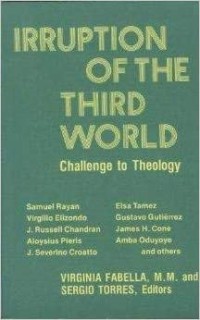 Image of Irruption of The Third World: Challenge to Theology. Papers from the fifth International conference of the Ecumenical….