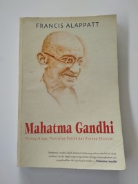 Image of Mahatma Gandhi: Prinsip Hidup, Pemikiran Politik dan Konsep Ekonomi