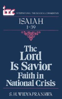 Image of The Lord Is Savior: Faith In National Crisis. A Commentary On The Book Of Isaiah 1-39