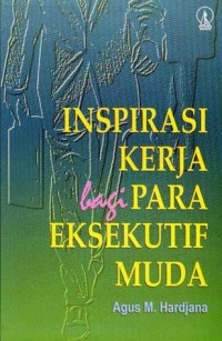 Image of Inspirasi Kerja Bagi Para Eksekutif Muda