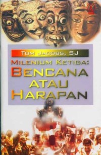 Image of Milenium Ketiga: Bencana Atau Harapan
