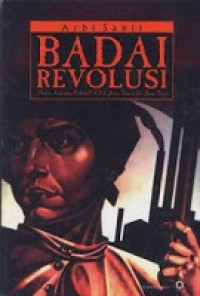 Image of Badai Revolusi: Sketsa Kekuatan Politik PKI Di Jawa Tengah dan Jawa Timur