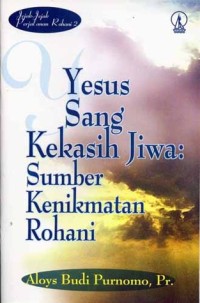 Image of Jejak-jejak Perjalanan Rohani 2: Yesus Sang Kekasih Jiwa Sumber Kenikmatan Rohani