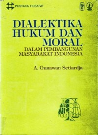 Image of Dialektika Hukum dan Moral Dalam Pembangunan Masyarakat Indonesia