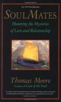 Image of Soul Mates: Honoring the Mysteries of Love and Relationship