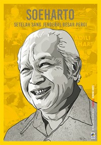 Image of Soeharto: Setelah Sang Jendral Besar Pergi