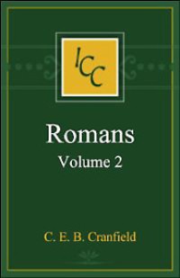 Image of A Critical and Exegetical Commentary on the Epistles to the Romans Volume 2