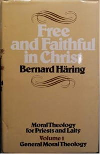 Image of Free and faithful in Christ Volume 1: General Moral Theology.