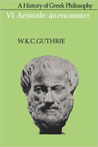 Image of A History of Greek Philosophy Volume VI: Aristotle an Encounter
