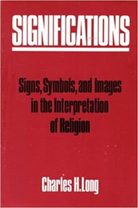 Image of Significations : Signs, Symbols and Images in the Interpretation of Religion