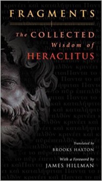 Image of Fragments: The Collected Wisdom of Heraclitus
