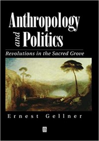 Image of Anthropology and Politics: Revolution in the Sacred Grove